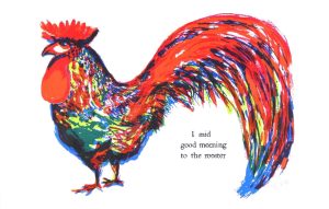 Charles Pachter: I SAID GOOD MORNING TO THE ROOSTER